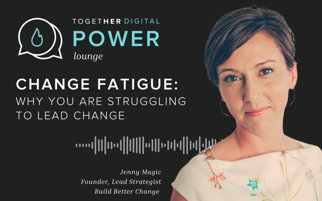 Change Fatigue: why you are struggling to lead change