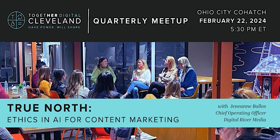 Cleveland Together Digital | True North: Ethics in AI for content marketing